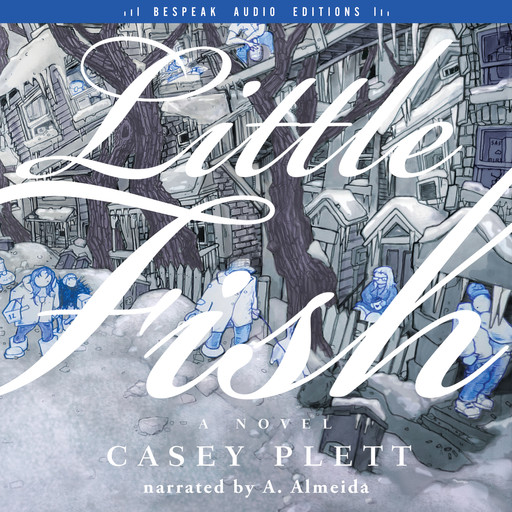 Little Fish - A Novel (Unabridged), Casey Plett
