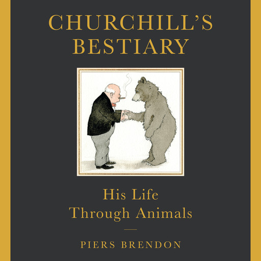 Churchill's Bestiary, Piers Brendon