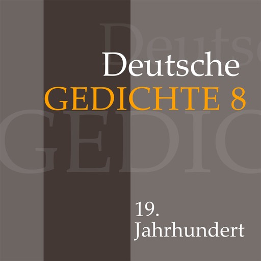 Deutsche Gedichte 8: 19. Jahrhundert, Adalbert Stifter, Eduard Mörike