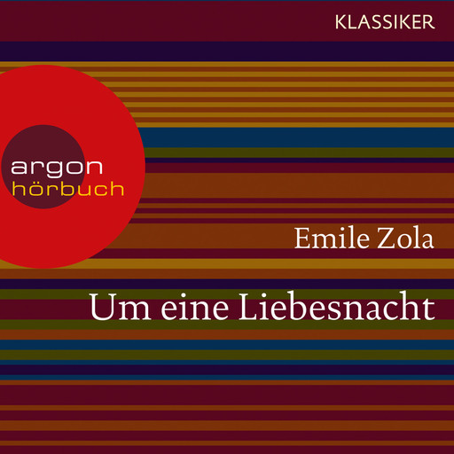 Um eine Liebesnacht (Ungekürzte Lesung), Émile Zola