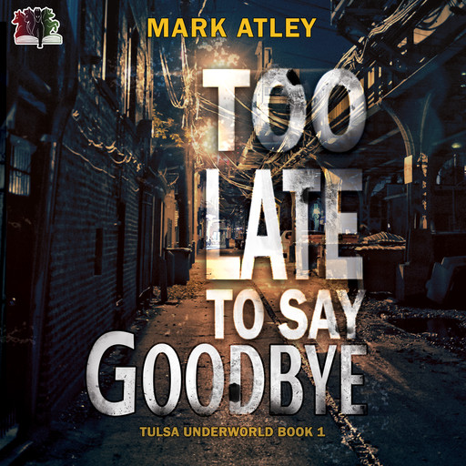 Too Late To Say Goodbye, Mark Atley