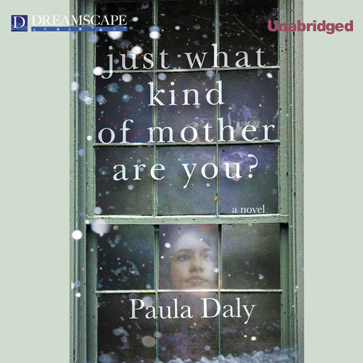 Just What Kind of Mother Are You?, Paula Daly