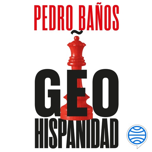 Geohispanidad, Pedro Baños