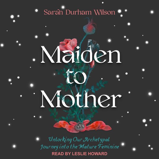 Maiden to Mother, Sarah Wilson