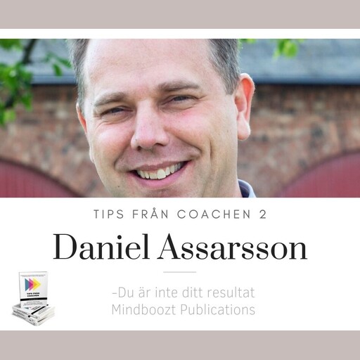Du är inte ditt resultat, Daniel Assarsson