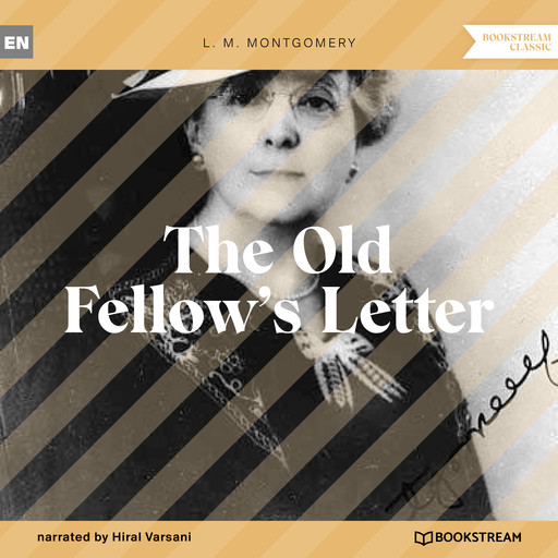 The Old Fellow's Letter (Unabridged), Lucy Maud Montgomery