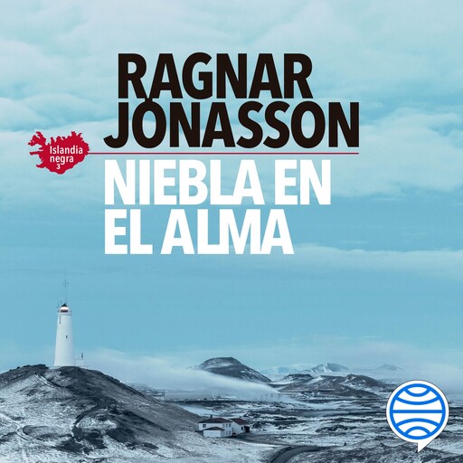 Niebla en el alma (Serie Islandia Negra 3), Ragnar Jónasson