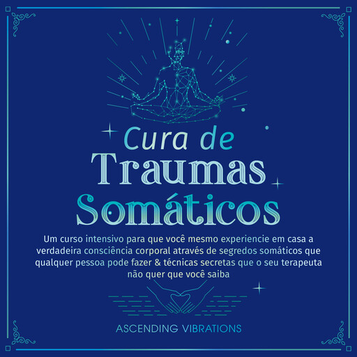 Cura de Traumas Somáticos, Ascending Vibrations