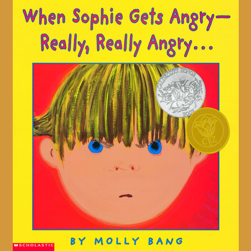 When Sophie Gets Angry - Really, Really Angry…, Molly Bang