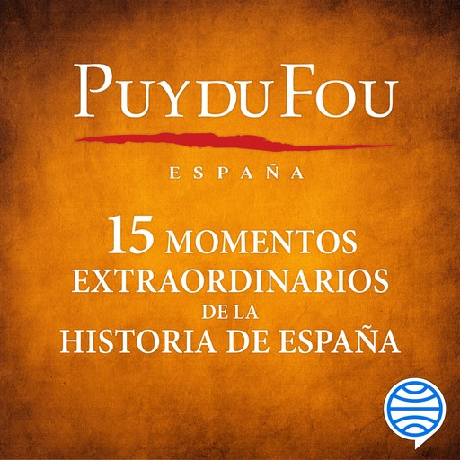 15 momentos extraordinarios de la historia de España, Puy du Fou