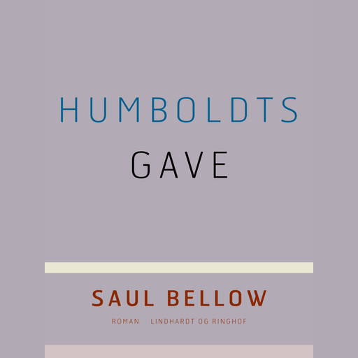 Humboldts gave, Saul Bellow