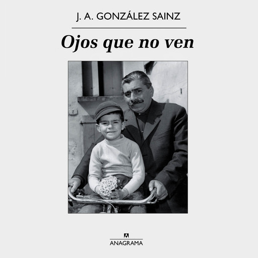 Ojos que no ven, José Ángel González Sainz