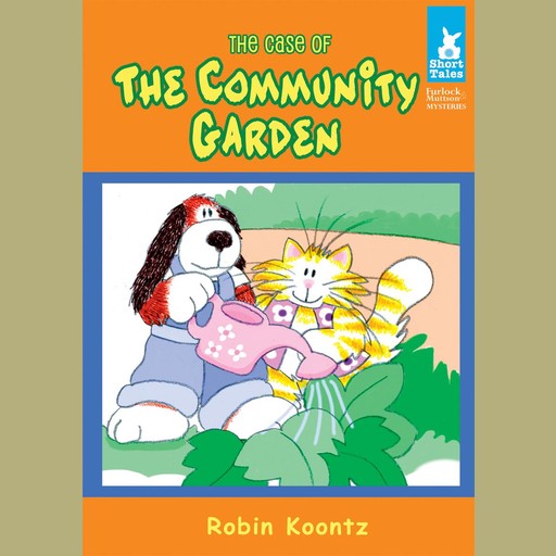 The Case of The Community Garden, Robin Koontz