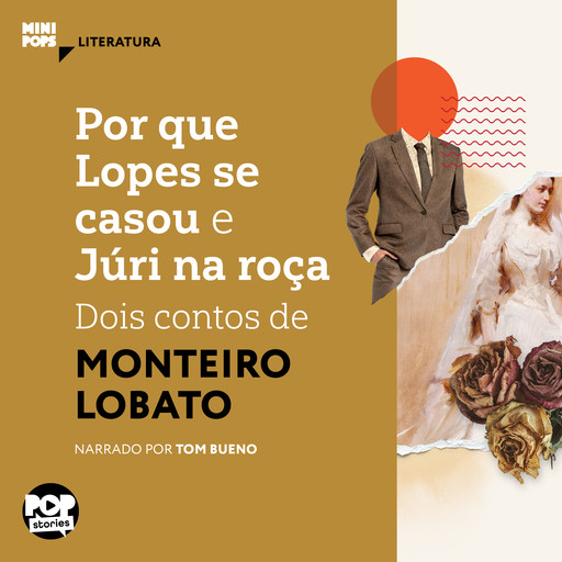 Por que Lopes se casou e Júri na roça, Monteiro Lobato