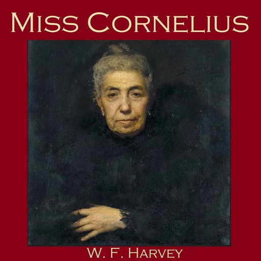 Miss Cornelius, W.f. harvey