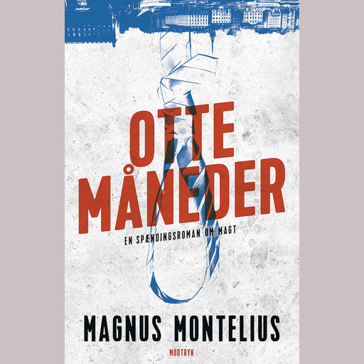 Otte måneder, Magnus Montelius