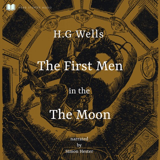 The First Men in the Moon, H. G Wells