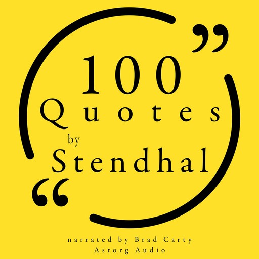 100 Quotes by Stendhal, Stendhal