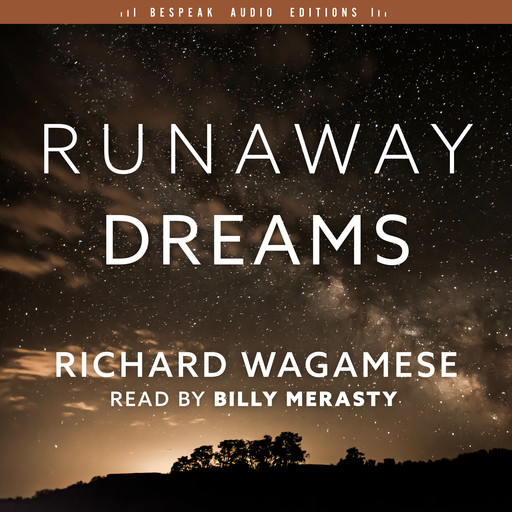 Runaway Dreams (Unabridged), Richard Wagamese