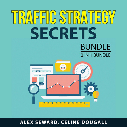 Traffic Strategy Secrets Bundle, 2 in 1 Bundle, Alex Seward, Celine Dougall