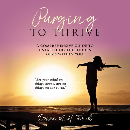 Purging to Thrive, Dossie M.H. Terrell