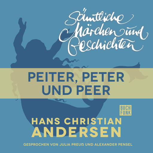 H. C. Andersen: Sämtliche Märchen und Geschichten, Peiter, Peter und Peer, Hans Christian Andersen