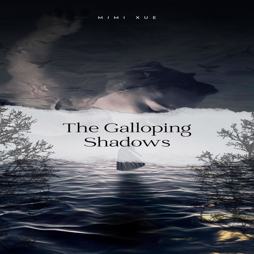 The Galloping Shadows, Mimi Xue