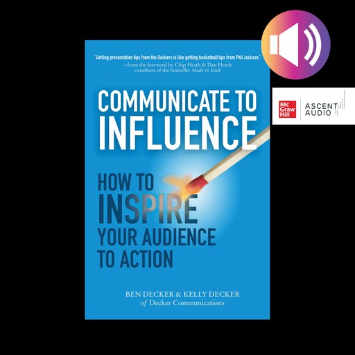 Communicate to Influence, Ben Decker, Kelly Decker