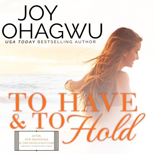 To Have & To Hold, Joy Ohagwu