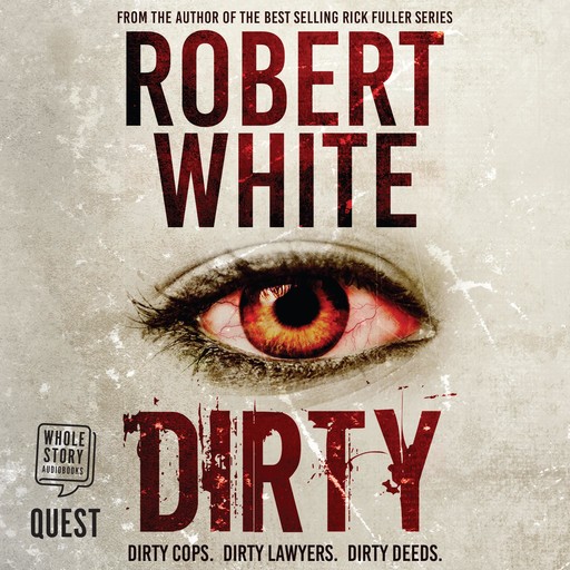 Dirty, Robert White