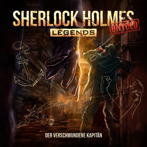Sherlock Holmes Legends, Untold, Folge 19: Der verschwundene Kapitän (ungekürzt), Jacqueline Meintzinger