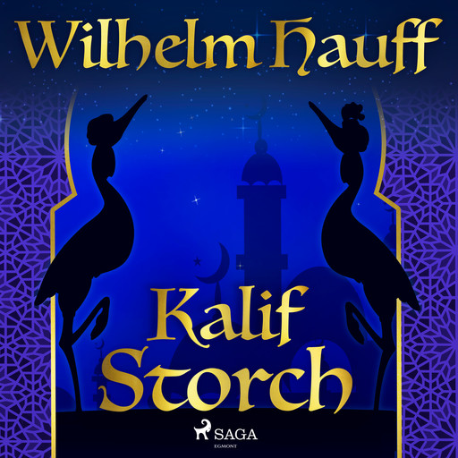 Kalif Storch, Wilhelm Hauff