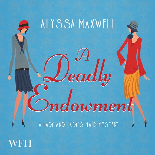 A Deadly Endowment, Alyssa Maxwell