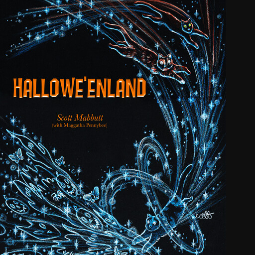 Hallowe'enland, Scott Mabbutt, Maggatha Pennybee