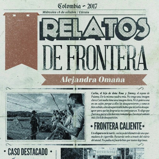 Relatos de Frontera, Alejandra Omaña