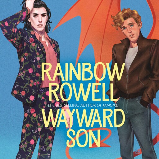 Wayward Son, Rainbow Rowell