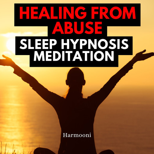 Healing from Abuse Sleep Hypnosis Meditation, Harmooni