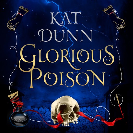 Glorious Poison, Kat Dunn
