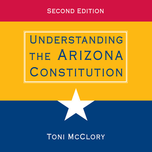 Understanding the Arizona Constitution, Toni McClory