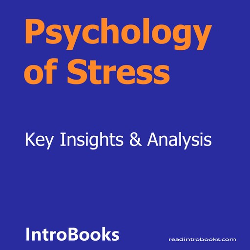 Psychology of Stress, Introbooks Team