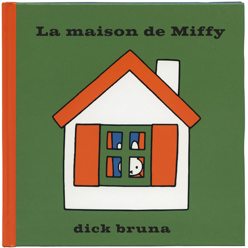 La maison de Miffy, Dick Bruna