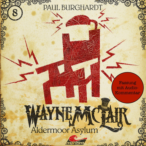 Wayne McLair, Folge 8: Aldermoor Asylum (Fassung mit Audio-Kommentar), Paul Burghardt
