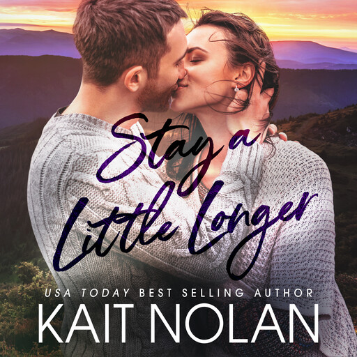 Stay A Little Longer, Kait Nolan
