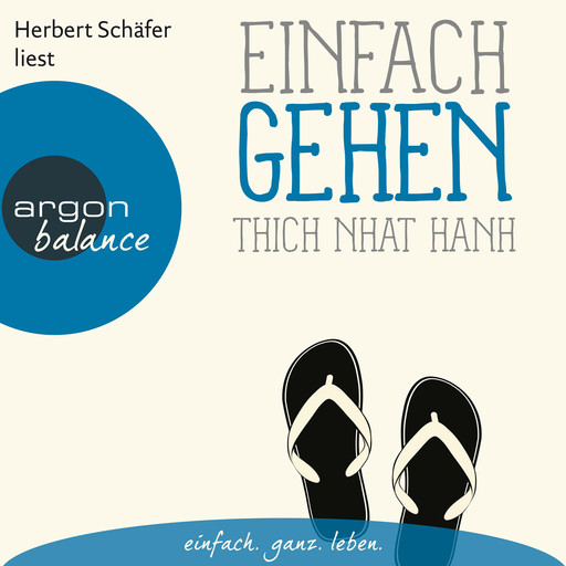 Einfach gehen (Ungekürzte Lesung), Thich Nhat Hanh