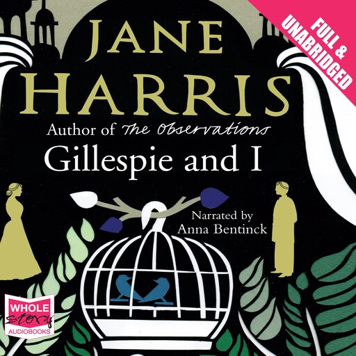 Gillespie and I, Jane Harris