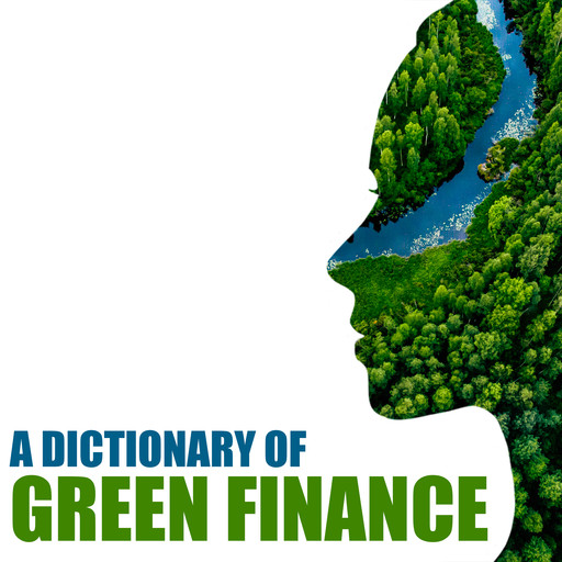 A dictionary of green finance, Matt Rees