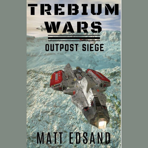 Outpost Siege, Matt Edsand