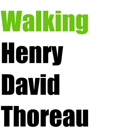 Walking, Henry David Thoreau