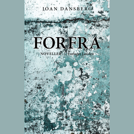 Forfra, Joan Dansberg