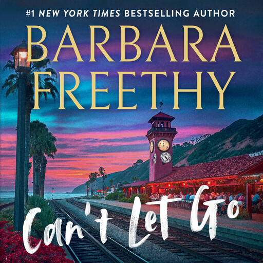 Can't Let Go, Barbara Freethy